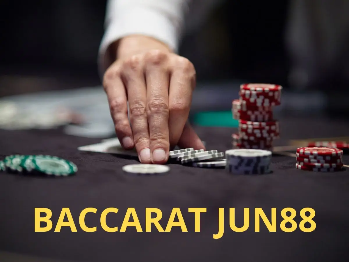 Baccarat tại Jun88: Trò chơi hấp dẫn cho bet thủ